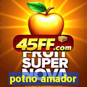 potno amador